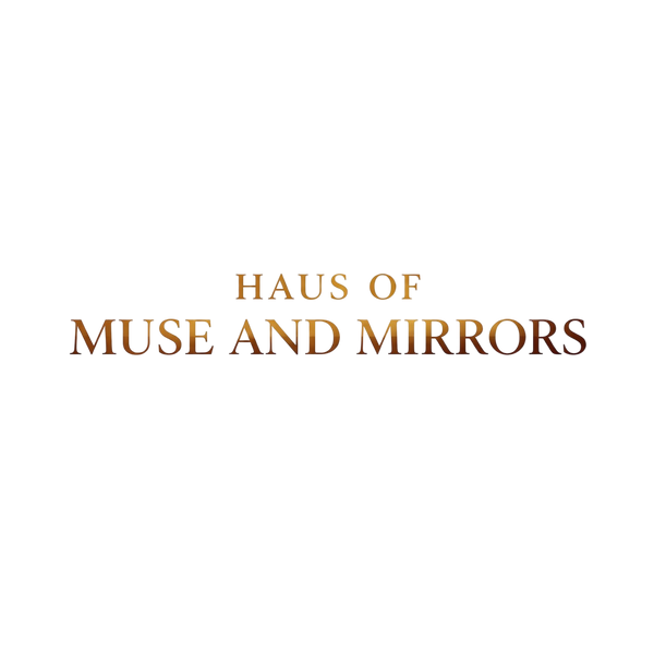 Haus of Muse and Mirrors